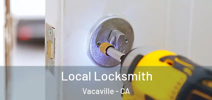  Local Locksmith Vacaville - CA